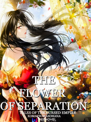 The Flower of Separation